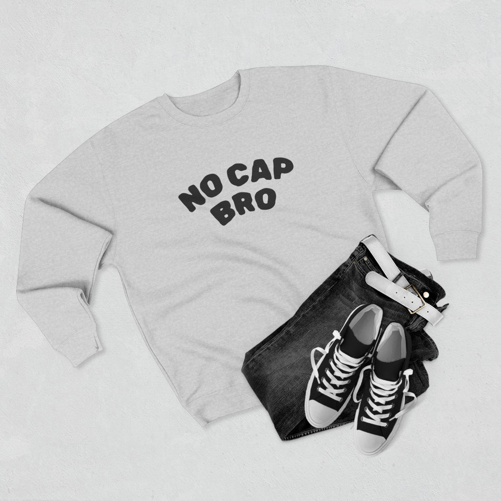 No Cap Bro Crewneck Sweatshirt