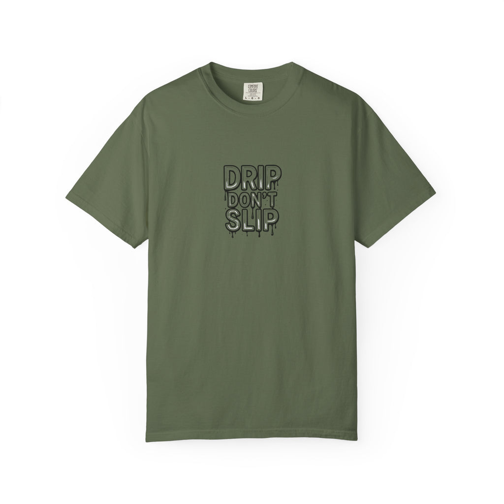 Drip Don't Slip Unisex T-Shirt