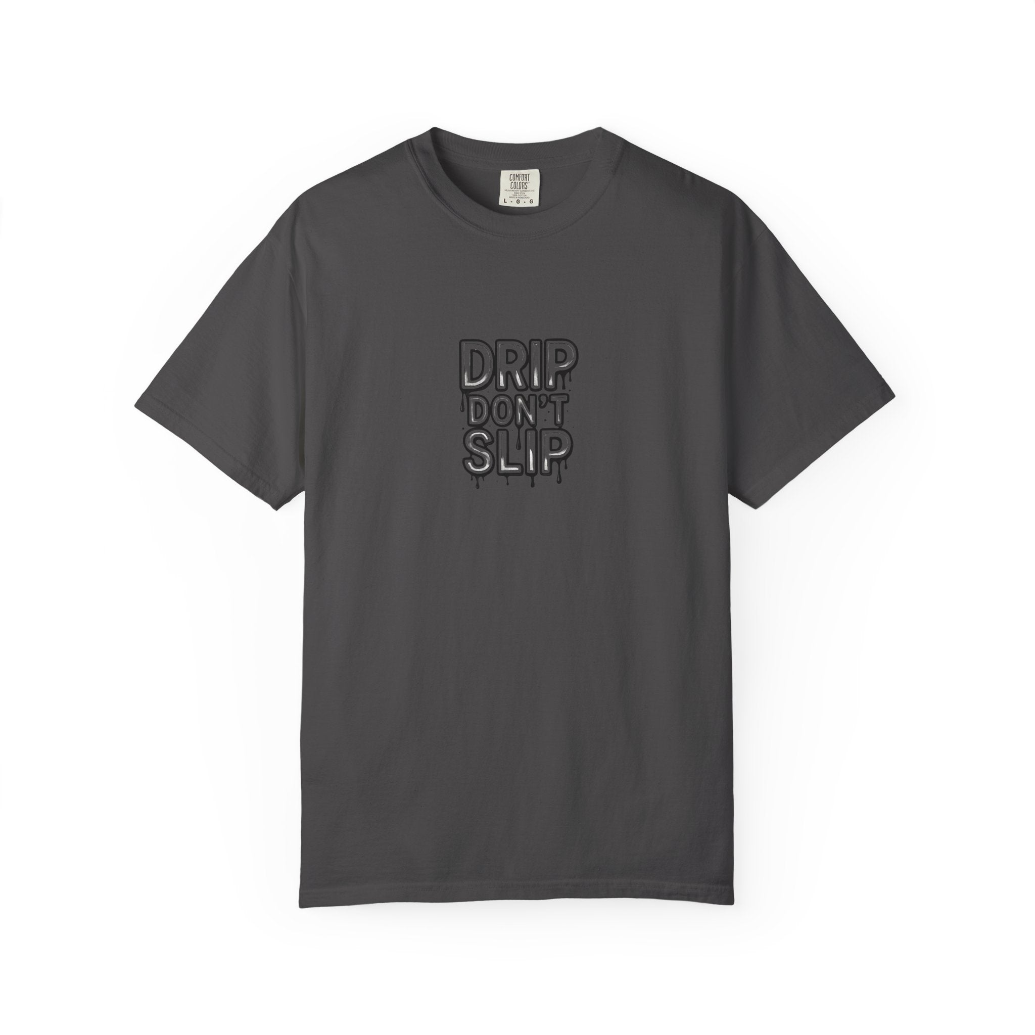 Drip Don't Slip Unisex T-Shirt