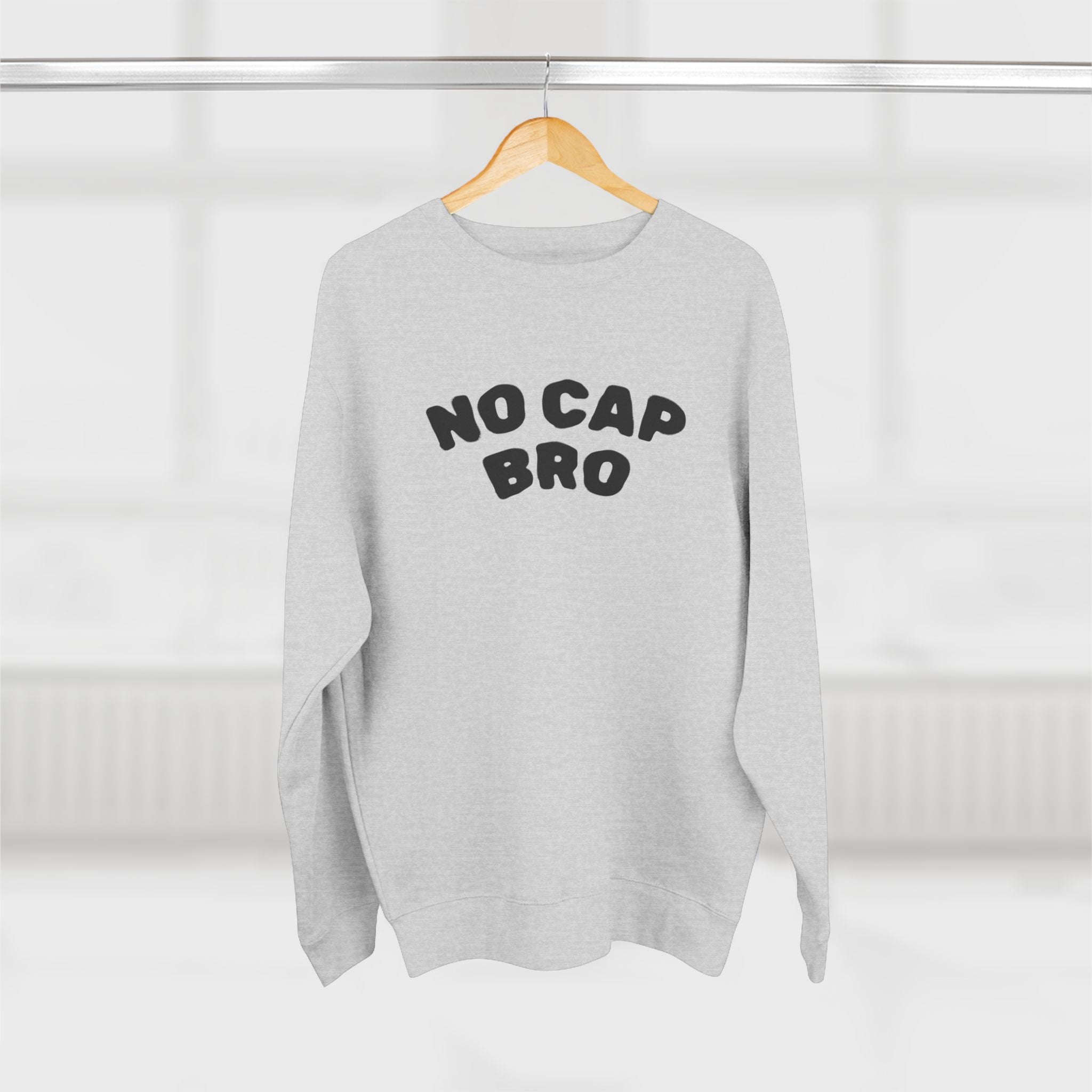 No Cap Bro Crewneck Sweatshirt