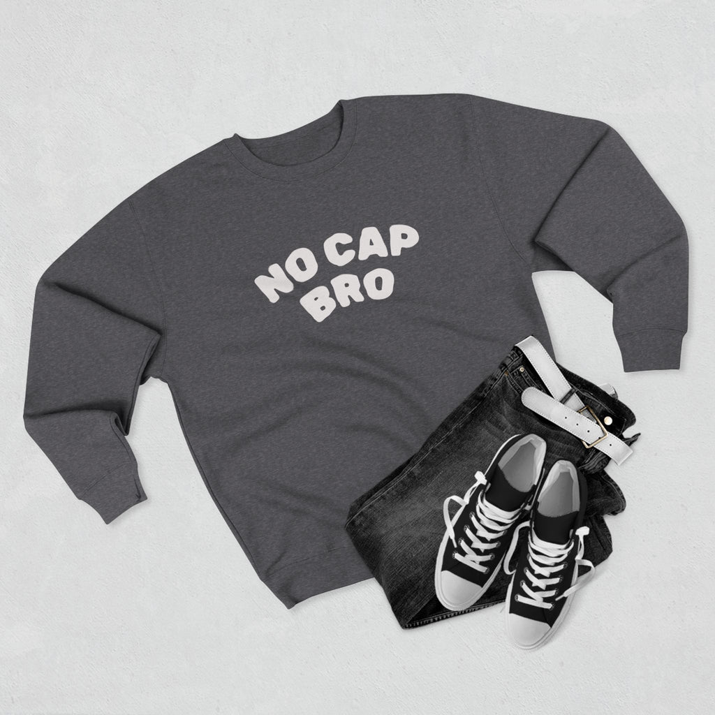 No Cap Bro Crewneck Sweatshirt