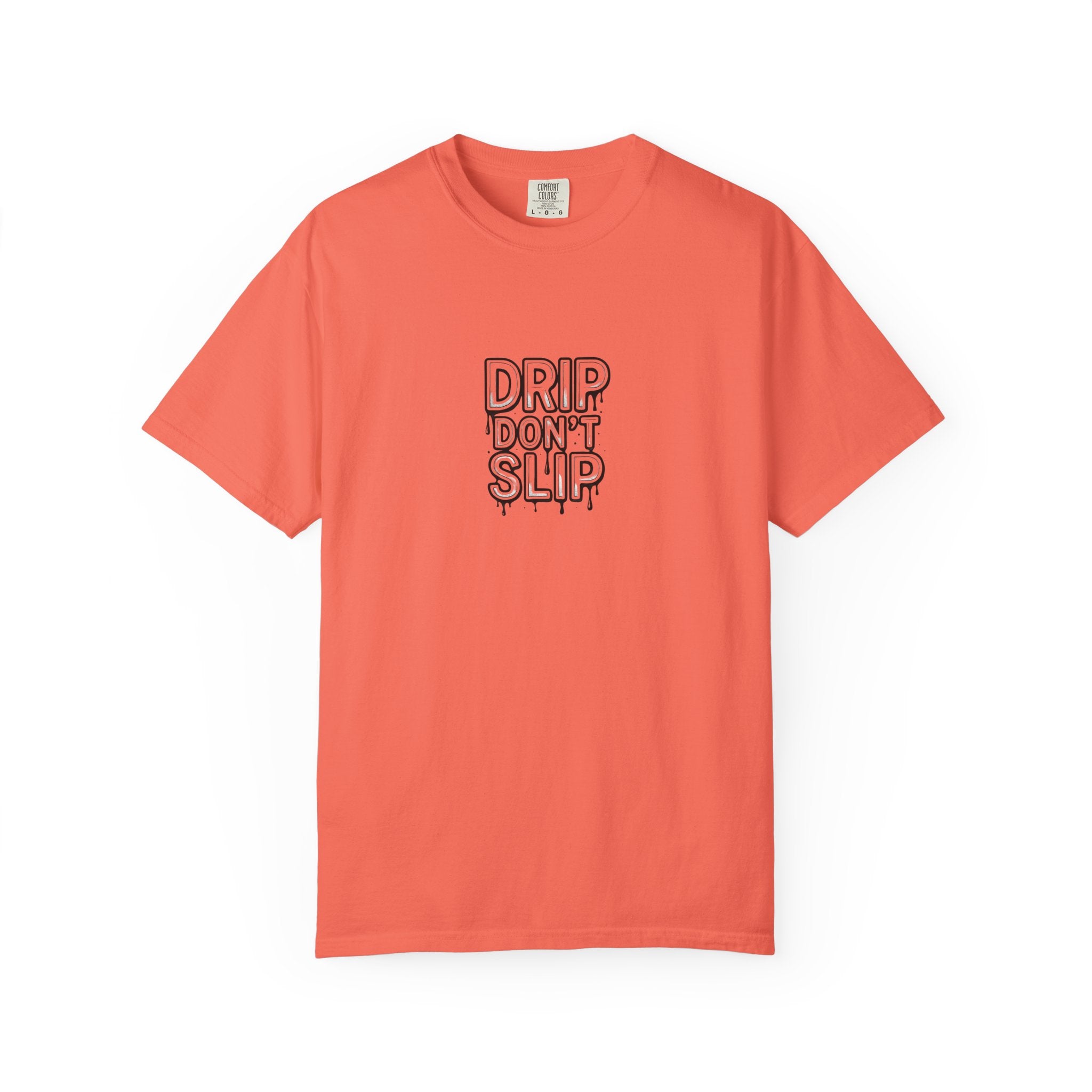 Drip Don't Slip Unisex T-Shirt