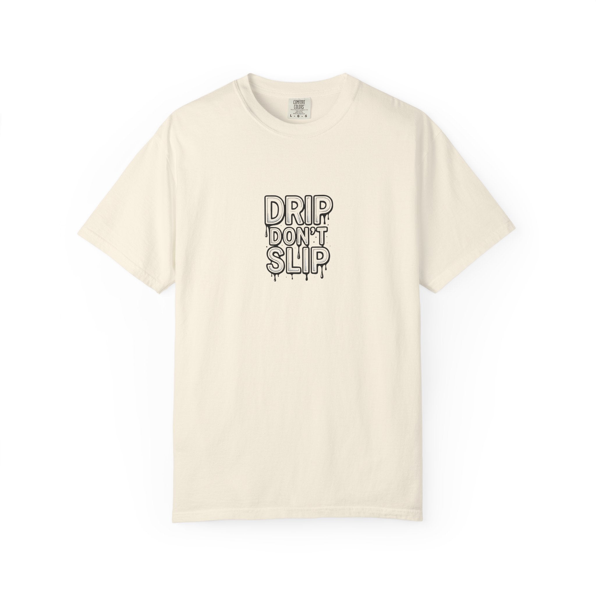 Drip Don't Slip Unisex T-Shirt