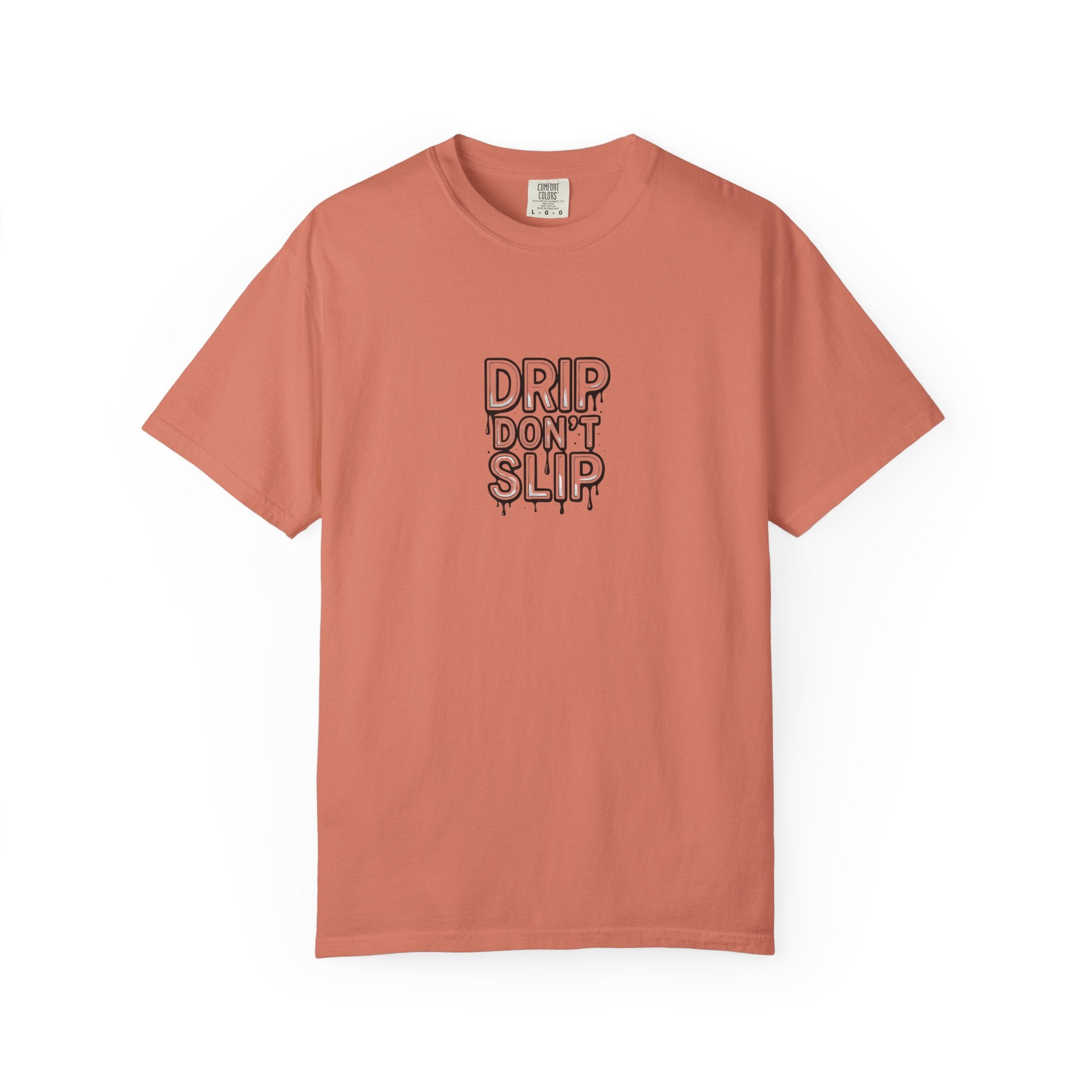 Drip Don't Slip Unisex T-Shirt