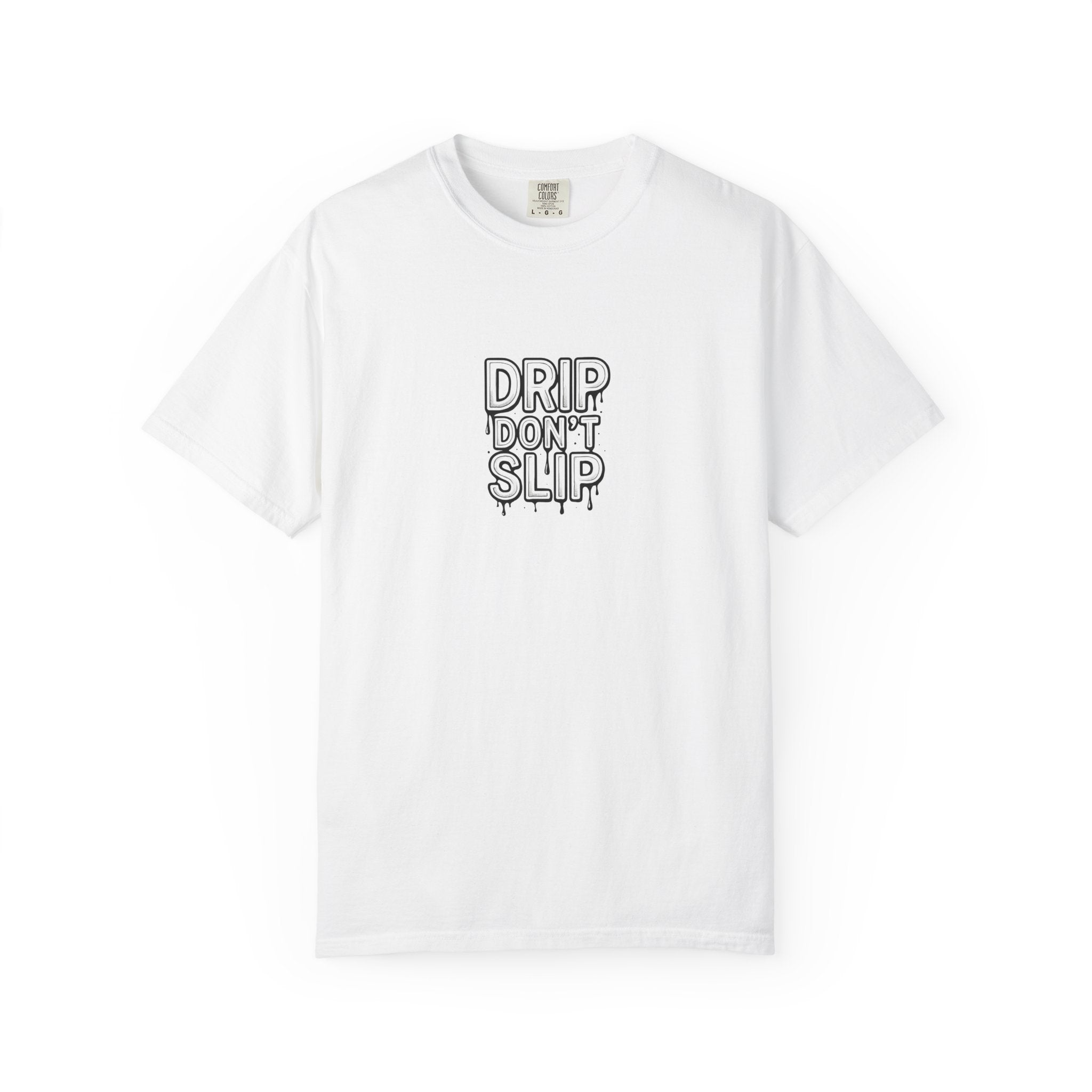 Drip Don't Slip Unisex T-Shirt
