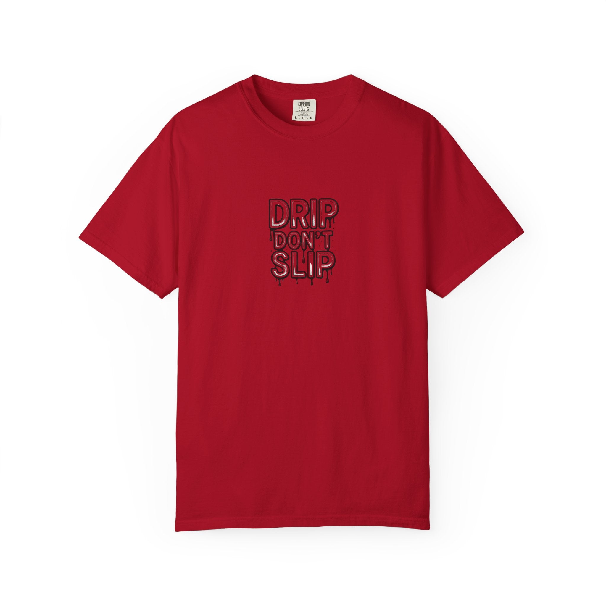 Drip Don't Slip Unisex T-Shirt