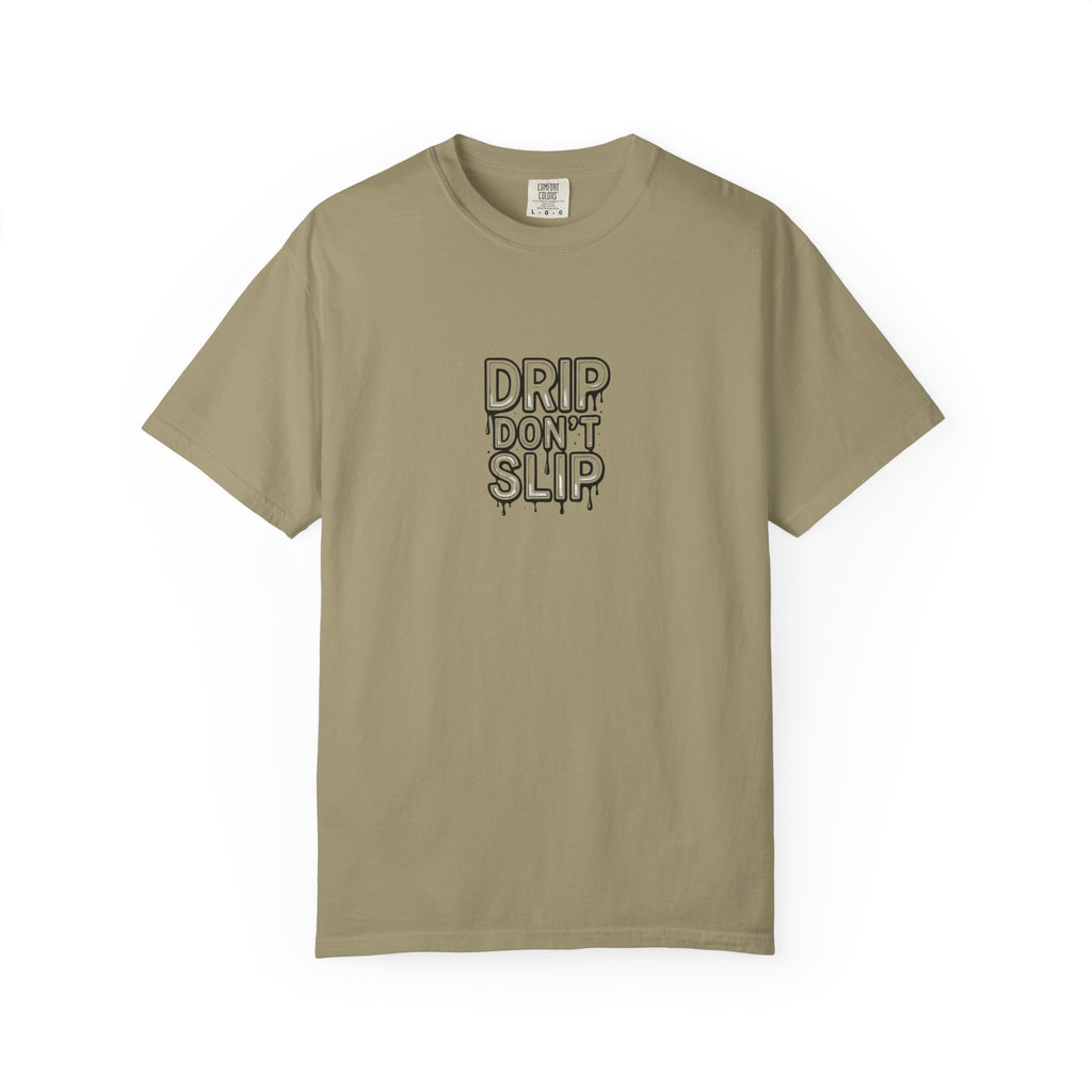 Drip Don't Slip Unisex T-Shirt